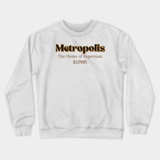 Metropolis The Home Of Superman Crewneck Sweatshirt